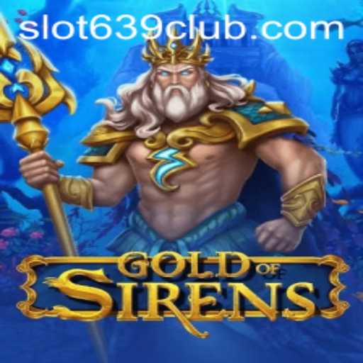 Exploring the Mystical World of GoldofSirens: Dive into Adventure with 639CLUB