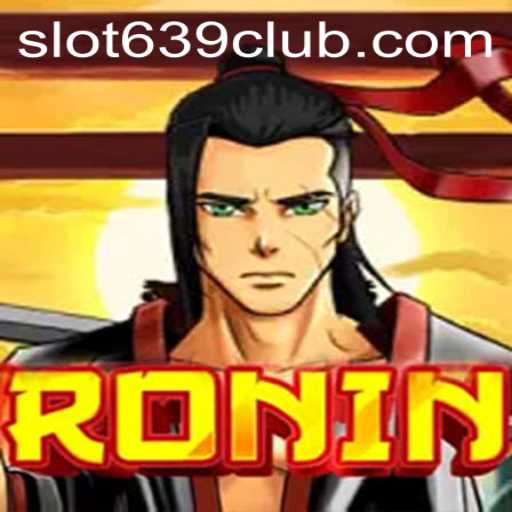 Unveiling the World of Ronin and the Mysteries of 639CLUB